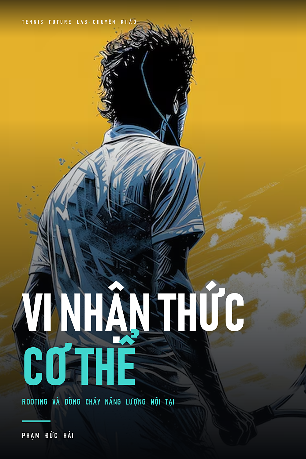 Bìa sách Vi Nhận Thức Cơ Thể — Rooting và dòng chảy năng lượng nội tại
