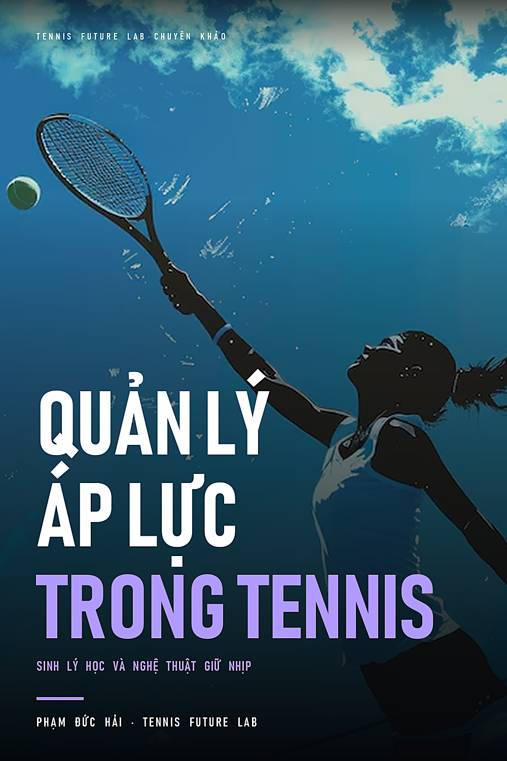 Bìa sách Quản Lý Áp Lực Trong Tennis — Sinh lý học áp lực và nghệ thuật giữ nhịp