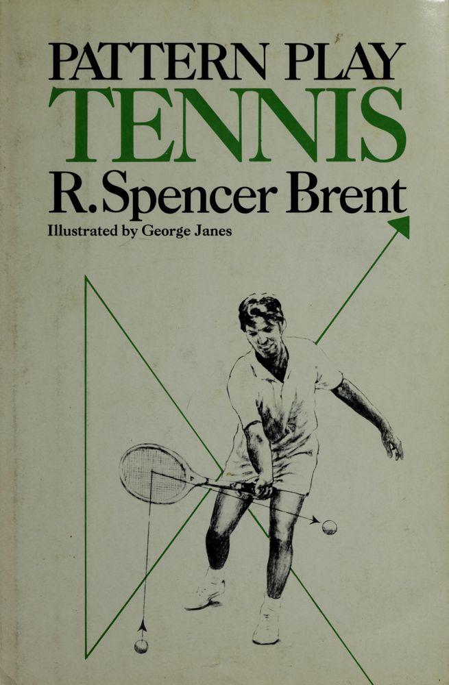 Bìa sách Pattern Play Tennis R. Spencer Brent Doubleday