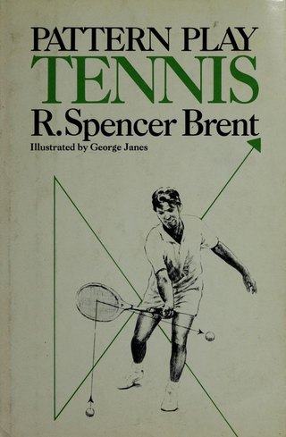 Bìa sách Pattern Play Tennis R. Spencer Brent Doubleday