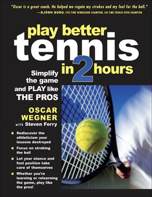 Bìa sách Play Better Tennis in Two Hours Oscar Wegner